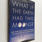 Neil F. Comins : What If the Earth Had Two Moons? - And N... - pikkukuva 1