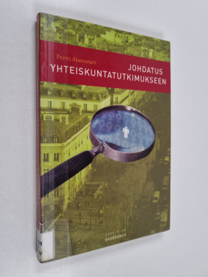 Pertti Alasuutari : Johdatus yhteiskuntatutkimukseen