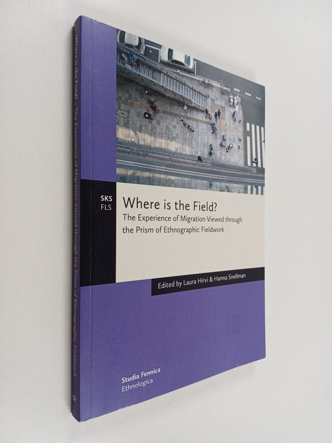 Hanna Snellman : Where is the field? : the experience of ...