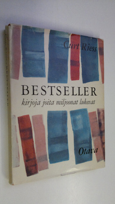 Curt Riess : Bestseller : kirjoja, joita miljoonat lukevat
