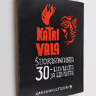 Katri Vala : Suorasanaista 30-luvulta ja -luvusta - pikkukuva 1
