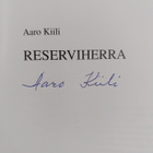 Aaro Kiili : Reserviherra (signeerattu) - pikkukuva 3