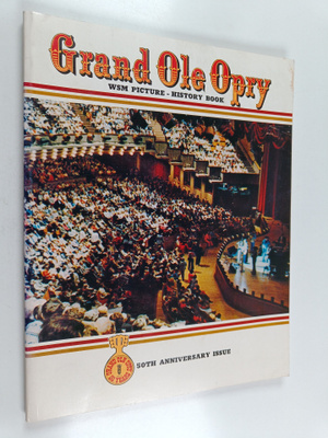Grand Ole Opry : WSM Picture-history Book : 50th annivers...