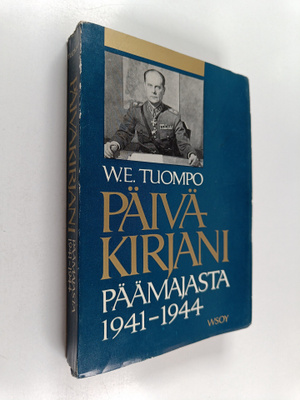 W. E. Tuompo : Päiväkirjani päämajasta 1941-1944