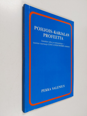Pekka Salenius : Pohjois-Karjalan profeetta : Jumalan tul...