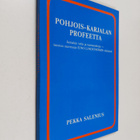 Pekka Salenius : Pohjois-Karjalan profeetta : Jumalan tul... - pikkukuva 1