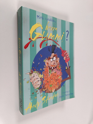 Andy Stanton : Mitä syödään, herra Gummi?