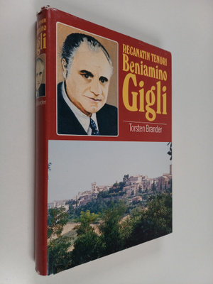 Torsten Brander : Recanatin tenori Beniamino Gigli (signe...