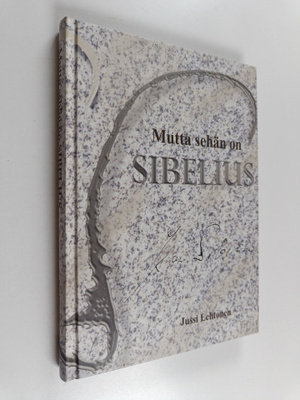 Jussi Lehtonen : Mutta sehän on Sibelius (signeerattu, te...