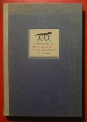 R. Broby - Johansen : Hverdagskunst - Verdenskunst Arkitaide