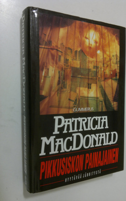 Patricia MacDonald : Pikkusiskon painajainen