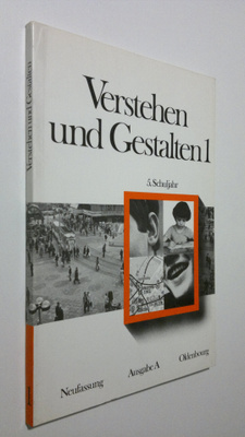 Verstehen und Gestalten 1 : deutsches Sprachbuch; (Ausgab...