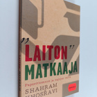 Shahram Khosravi : Laiton matkaaja : paperittomuus ja raj... - pikkukuva 1