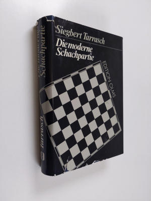 Siegbert Tarrasch : Die moderne Schachpartie - kritische ...