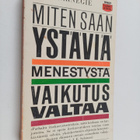 Dale Carnegie : Miten saan ystäviä, menestystä, vaikutusv... - pikkukuva 1