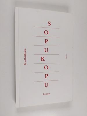 Vesa Heikkinen : Sopukopu : esseitä