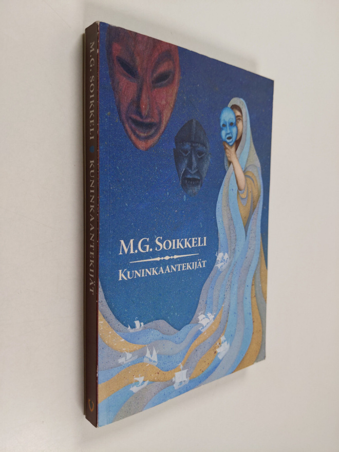 M. G. Soikkeli : Kuninkaantekijät