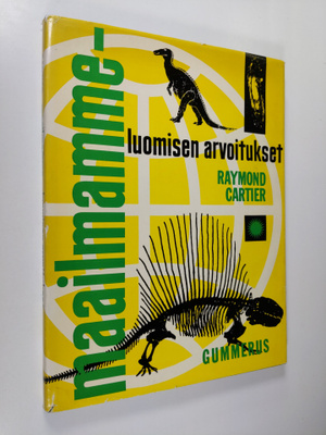 Raymond Cartier : Maailmamme - luomisen arvoitukset