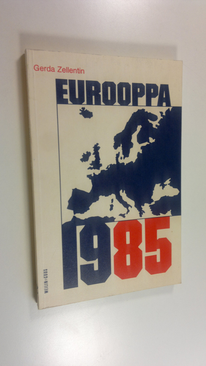 Gerda Zellentin : Eurooppa 1985 : Euroopan yhteiskunnalli...