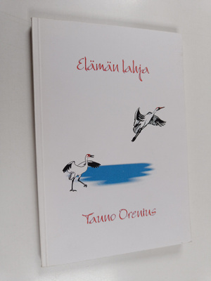 Tauno Orenius : Elämän lahja (signeerattu)