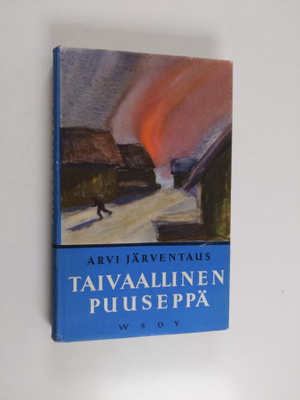 Arvi Järventaus : Taivaallinen puuseppä
