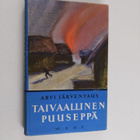Arvi Järventaus : Taivaallinen puuseppä - pikkukuva 1
