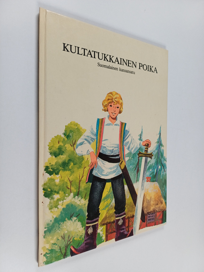 Kultatukkainen poika : suomalainen kansansatu