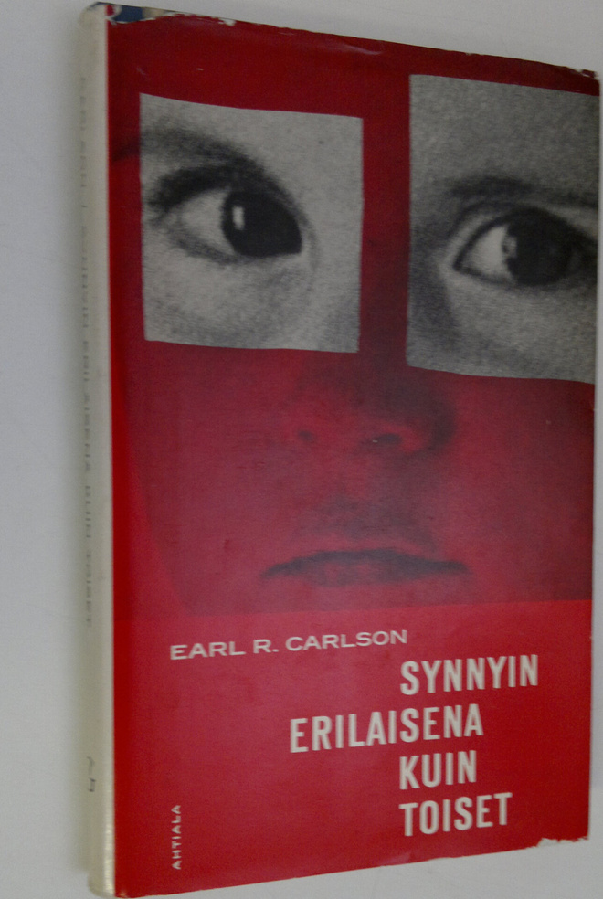 Earl R. Carlson : Synnyin erilaisena kuin toiset