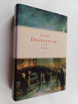 F. M. Dostojevski : Idiootti