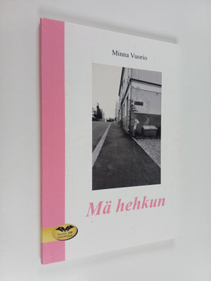 Minna Vuorio : Mä hehkun