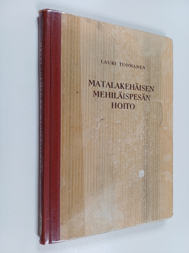 Lauri Tuomanen : Matalakehäisen mehiläispesän hoito
