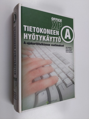 Tietokoneen hyötykäyttö Office XP , A-ajokorttitutkinnon ...