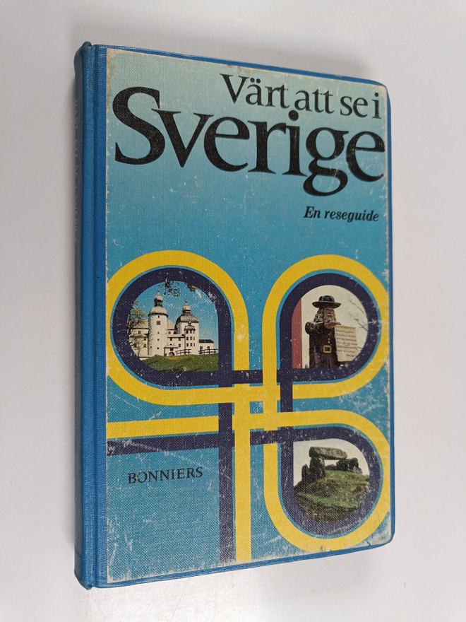 Lars Svensson : Värt att se i Sverige : en reseguide