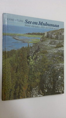 Enno Väljal : See on Muhumaa