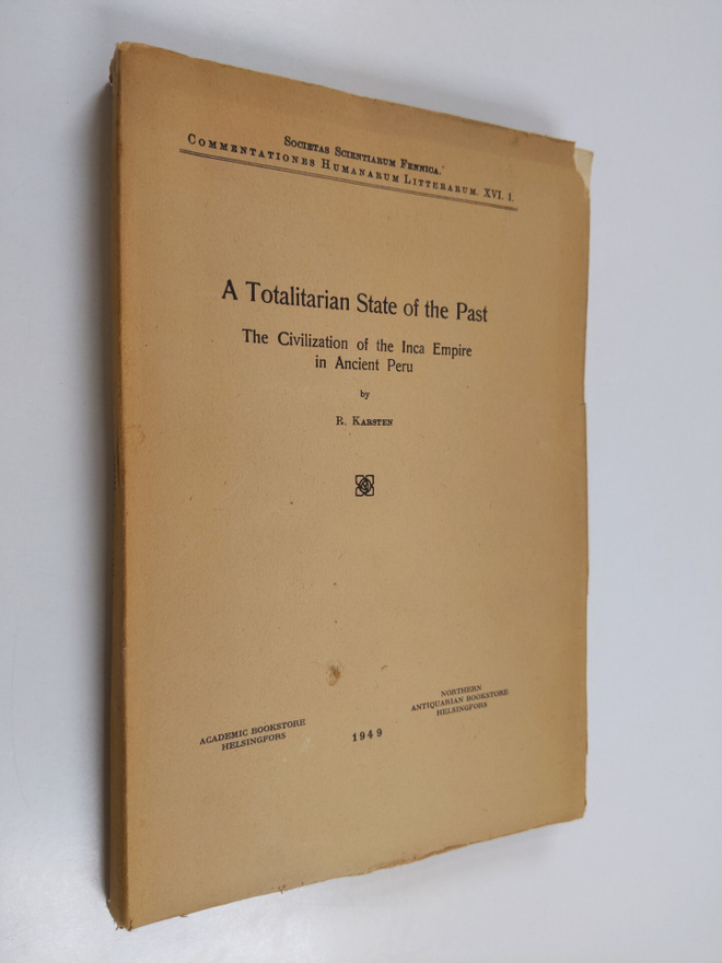Rafael Karsten : A totalitarian state of the past : the C...