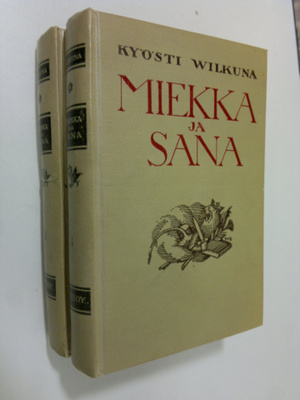 Kyösti Wilkuna : Miekka ja sana : historiallisia kertomuk...