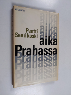 Pentti Saarikoski : Aika Prahassa