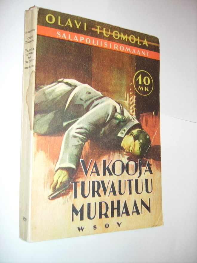 Olavi Tuomola: Vakooja turvautuu murhaan (1.p.1943) Sis.pk:t