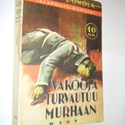 Olavi Tuomola: Vakooja turvautuu murhaan (1.p.1943) Sis.pk:t - pikkukuva 1