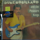 DUKE ROBILLARD AND THE PLEASURE KINGS M-/M- LP - pikkukuva 1