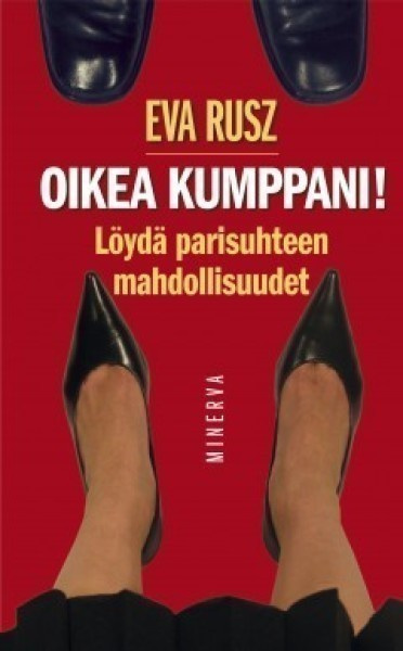 EVA RUSZ: OIKEA KUMPPANI! Löydä parisuhteen mahdol.. 1p. -07