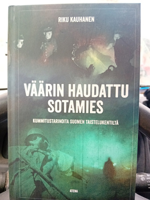 Kauhanen : Väärin haudattu sotamies ( SIS POSTIKULU )