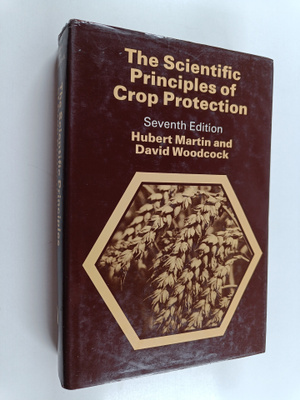 Hubert Martin : The scientific principles of crop protection