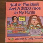 Cathy Guisewite: $14 In The Bank And A $200 Face In My Purse - pikkukuva 1