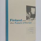 Finland and the future of Europe : Futures report of the ... - pikkukuva 1