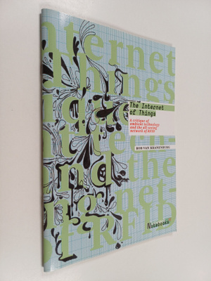 Rob Van Kranenburg : The Internet of Things : A critique ...