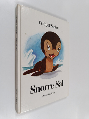 Frithjof Saelen : Snorre Säl : en fabel i färger för barn...