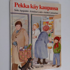 Soile Apajalahti : Pekka käy kaupassa - pikkukuva 1