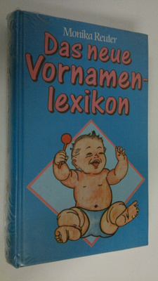 Monika Reuter : Das neue Vornamenlexikon
