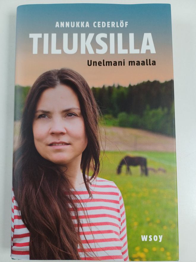 Annukka Cederlöf : Tiluksilla : unelmani maalla